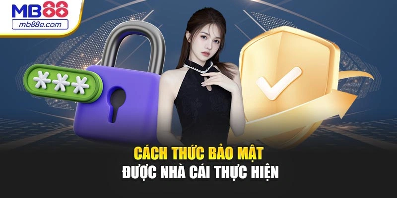 Cách thức bảo mật được nhà cái thực hiện