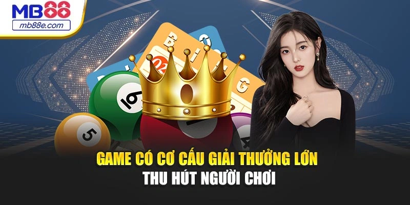 Game có cơ cấu giải thưởng lớn thu hút người chơi