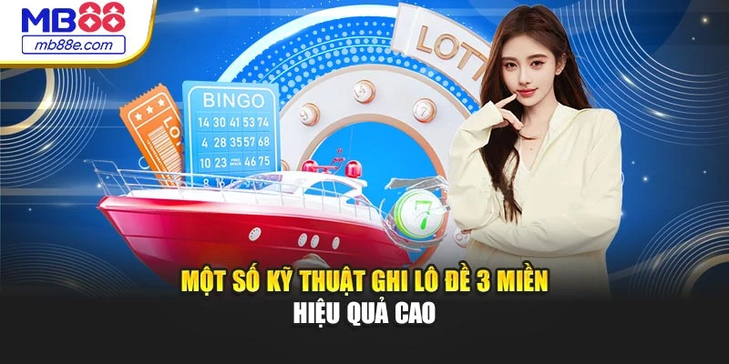 Một số kỹ thuật ghi lô đề 3 miền hiệu quả cao