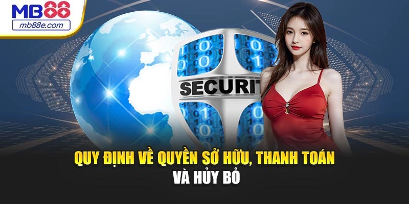 Quy định về quyền sở hữu, thanh toán và hủy bỏ