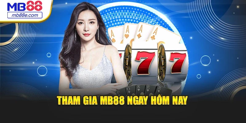 tham-gia-mb88-ngay-hom-nay